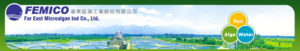 Far East Microalgae Industries Co., Ltd (FEMICO)